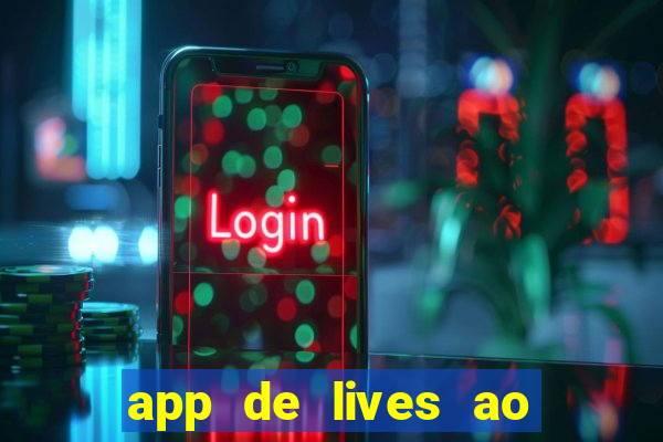 app de lives ao vivo 18